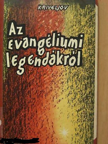 Kriveljov - Az evangliumi legendkrl