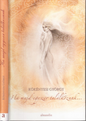 Kökényesi György - Ha majd egyszer találkozunk... (CD melléklettel)