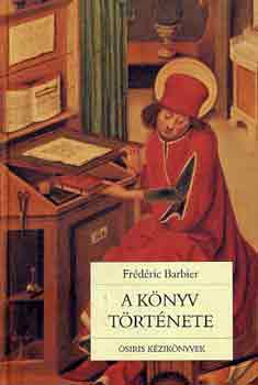 Fr�d�ric Barbier - A k�nyv t�rt�nete