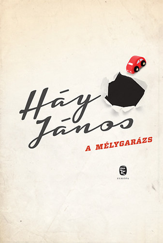 Háy János - A mélygarázs