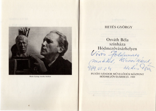 Het�s Gy�rgy - Osv�th B�la sz�nh�za H�dmez�v�s�rhelyen- dedik�lt