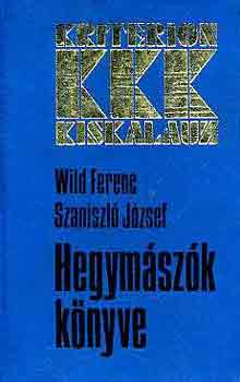 Wild Ferenc-Szaniszl Jzsef - Hegymszk knyve