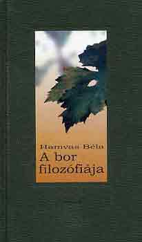 Hamvas B�la - A bor filoz�fi�ja