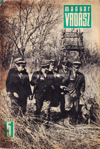 Magyar Vadsz 1965. mjus. Vadszati s vadgazdlkodsi folyirat - XVIII. vfolyam 5. szm