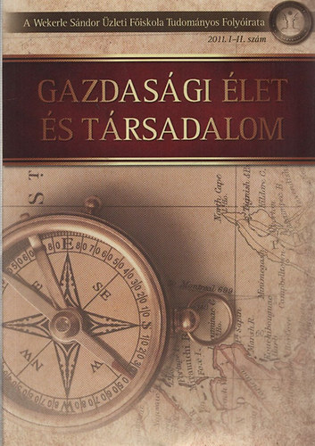 Gazdas�gi �let �s t�rsadalom (A Wekerle S�ndor �zleti F�iskola Tudom�nyos Foly�irata 2011/1-2.)