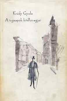 Krúdy Gyula - A tegnapok ködlovagjai