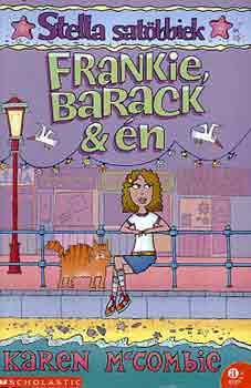 Karen McCombie - Frankie, Barack & �n (Stella sat�bbiek)