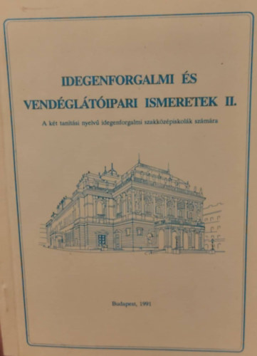 Mohcsi Ferenc - Idegenforgalmi s vendgltipari ismeretek II.