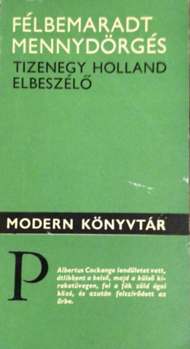 Eur�pa K�nyvkiad� - F�lbemaradt mennyd�rg�s (Tizenegy holland elbesz�l�)