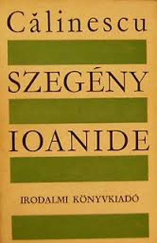 George Calinescu - Szegny Ioanide
