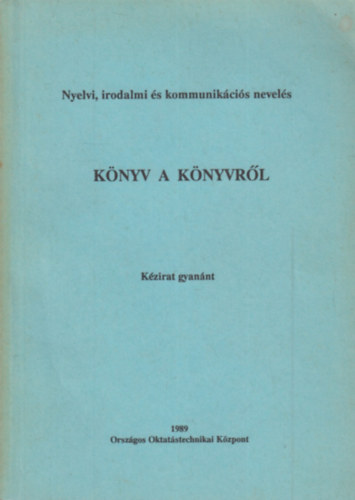 K�nyv a k�nyvr�l - Olvas�k�nyv az �ltal�nos iskolai 5-6. oszt�lya sz�m�ra