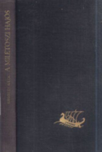 Heged�s G�za - A mil�toszi haj�s