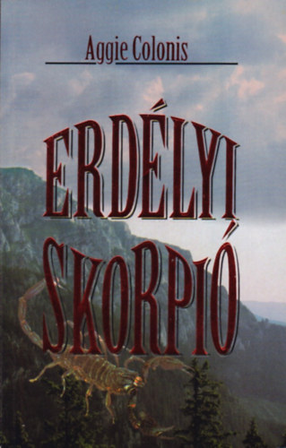 Aggie Colonis - Erdlyi skorpi