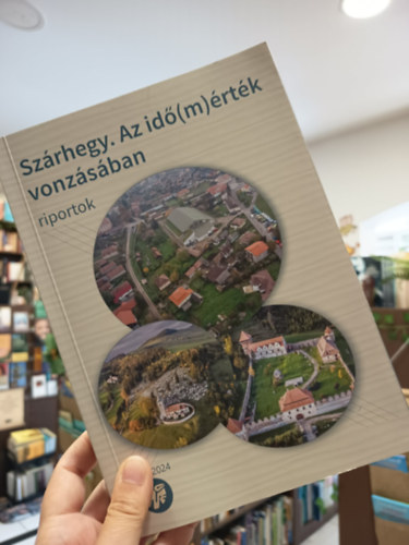 Szűcs László - ,,Szárhegy. Az idő(m)érték vonzásában"