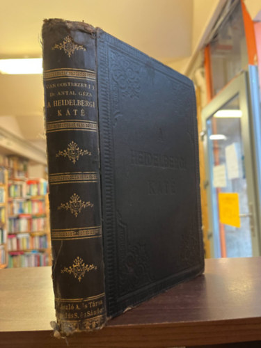 Dr. Antal G�za - A Heidelbergi K�t� magyar�zata �tvenk�t egyh�zi besz�dben I-II. k�tet