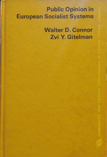 Zvi Y. Gitleman Walter D. Connor - Public opinion in European Socialist system