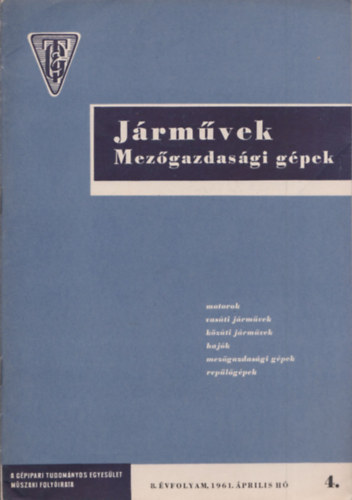Juh�sz K�roly Jen�  (szerk.) - J�rm�vek Mez�gazdas�gi g�pek 8. �vfolyam 4. sz�m