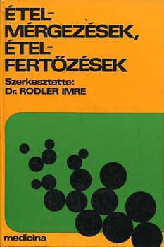 Dr. Rodler Imre - Ételmérgezések, ételfertőzések