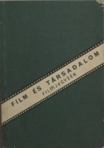 Film �s t�rsadalom - filmjegyz�k (MOK�P)