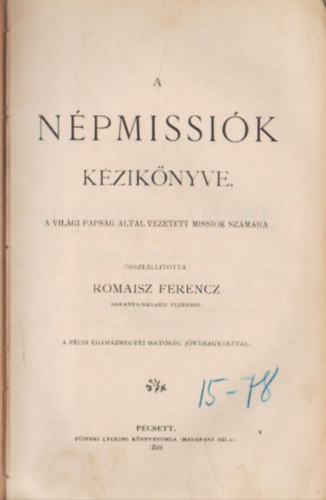 Romaisz Ferencz - A n�pmissi�k k�zik�nyve- A vil�gi paps�g �ltal vezetett missi�k sz�m�ra