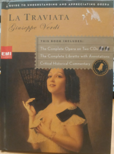 Giuseppe Verdi, Daniel S. Brink, William Berger EMI Classics - Giuseppe Verdi: La Traviata - A Guide to Understanding and Appreciating  (1 Knyv, 2 CD lemez)
