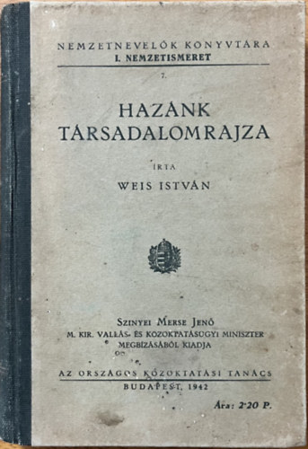 Weis Istvn - Haznk trsadalomrajza (Nemzetnevelk knyvtra I./7)