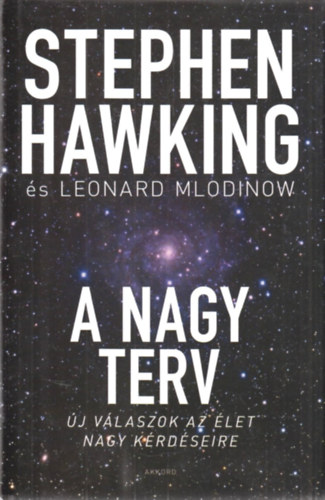 Leonard Mlodinow Stephen Hawking - A nagy terv