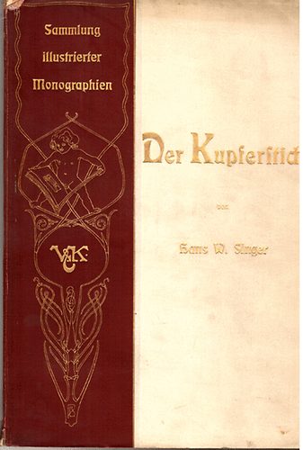 Hans W. Prof. Dr. Singer - Der Kupferstich