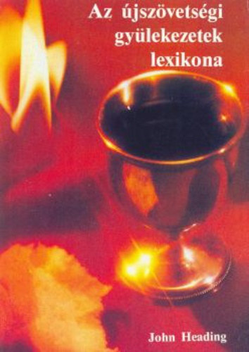 John Heading - Az �jsz�vets�gi gy�lekezetek lexikona