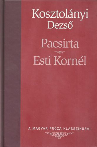 Kosztolányi Dezső - Pacsirta - Esti Kornél