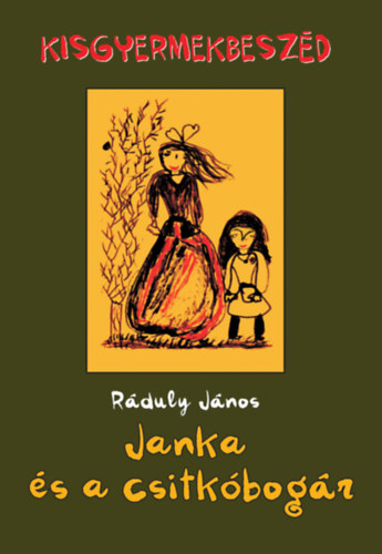 R�duly J�nos - Janka �s a csitk�bog�r (Kisgyermekbesz�d)