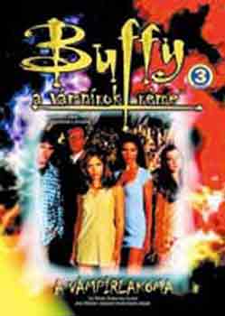 Richie Tankersley Cusick - Buffy, a v�mp�rok r�me: A v�mp�rlakoma