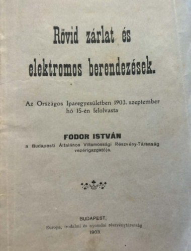 Fodor István - Rövid zárlak és elektromos berendezések