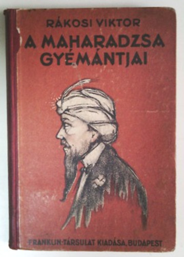 R�kosi Viktor - A maharadzsa gy�m�ntjai