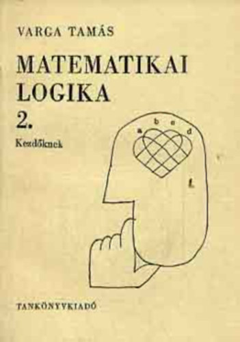 Varga Tam�s - Matematikai logika kezd�knek 2.