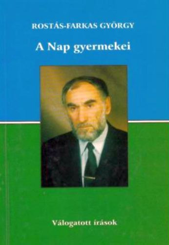 Rost�s-Farkas Gy�rgy - A Nap gyermekei