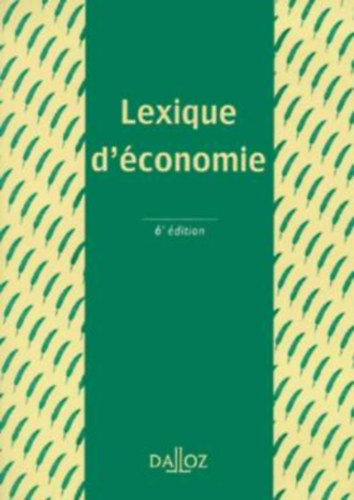 Ahmed Silem Jean-Marie Albertini - Lexique d'économie (6 édition)