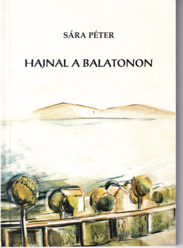 Sára Péter - Hajnal a Balatonon