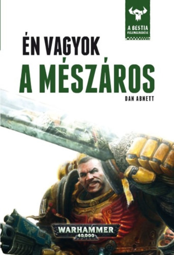 Dan Abnett - Én vagyok a mészáros