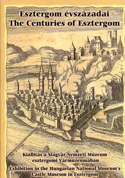 Esztergom �vsz�zadai (ki�ll�t�s)