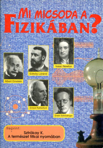 Sztrkay Klmn - Mi micsoda a fizikban