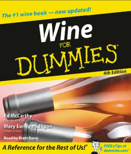 Ed McCarthy; Mary Ewing-Mulligan - Wine for Dummies