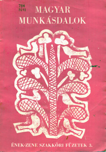 Pl Nemcsik - Magyar munksdalok In: nek-zene szakkri fzetek 3.