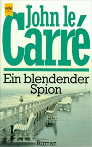 John le Carr� - Ein blendender Spion