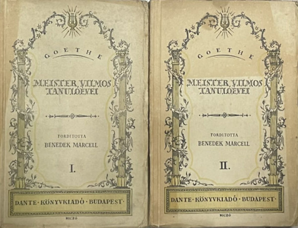 Szerző Johann Wolfgang Goethe Fordító Benedek Marcell - Meister Vilmos tanulóévei I-II. kötet