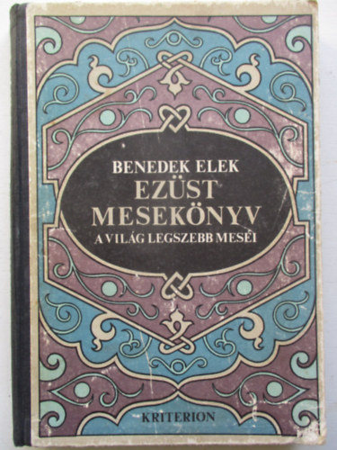 Benedek Elek - Ez�st mesek�nyv