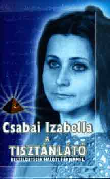 Csabai Izabella - A tisztnlt (Beszlgetsek halott frjemmel)