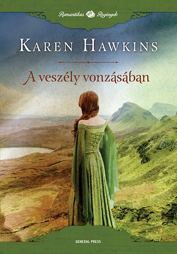 Karen Hawkins - A veszély vonzásában