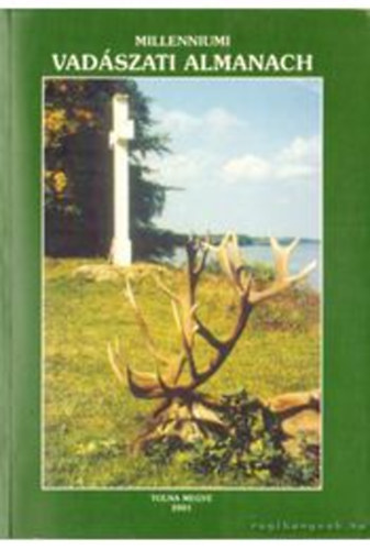 Farkas Dnes - Millenniumi vadszati almanach - Tolna megye
