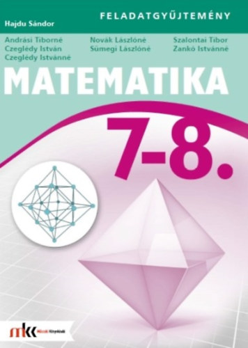 Dr. Hajdu Sándor - Matematika feladatgyűjtemény 7-8.